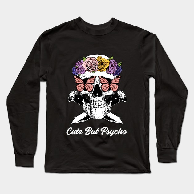 Cute But Psycho Long Sleeve T-Shirt by WizardingWorld